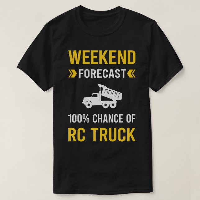 Camiseta Previsão de Fim de Semana de Caminhões RC (Frente do Design)