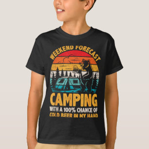 Camiseta Previsão de fim de semana de camping 100% de chanc