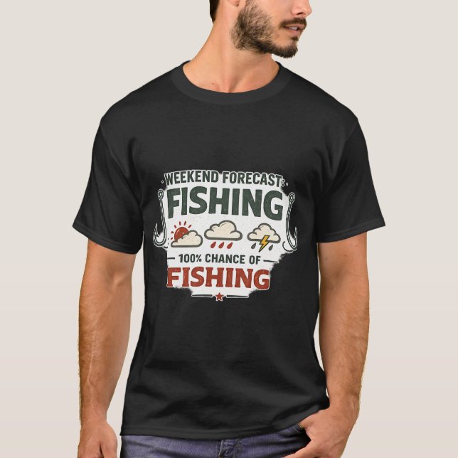 Camiseta Previsão de fim de semana de design de pesca (Frente)