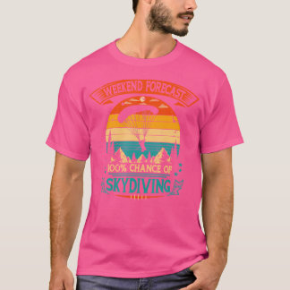 Camiseta Previsão de Fim de Semana de Suprimentos do Skydiv