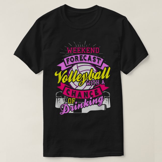 Camiseta Previsão de Fim de Semana de Voleibol com Possibil (Frente do Design)