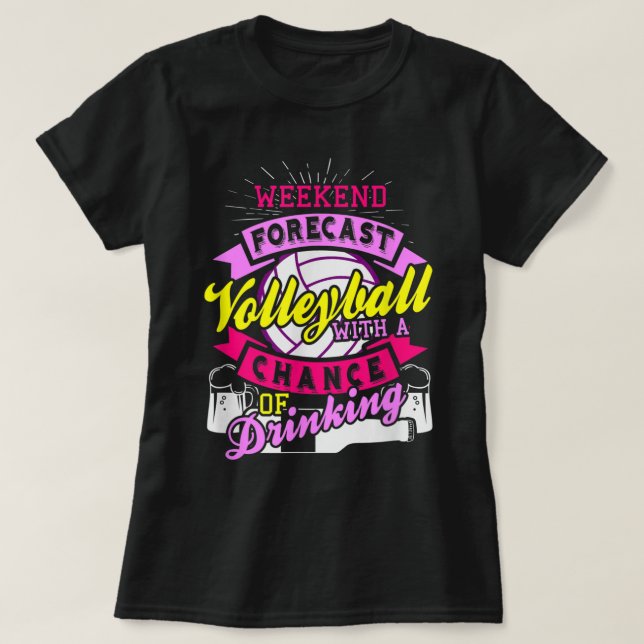 Camiseta Previsão de Fim de Semana de Voleibol com Possibil (Frente do Design)