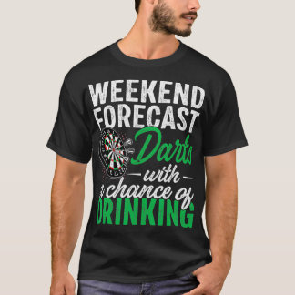 Camiseta Previsão de Fim de Semana - Engraçado Dart Lover