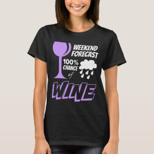 Camiseta Previsão de fim de semana Nuvem 100% Chance de Vin