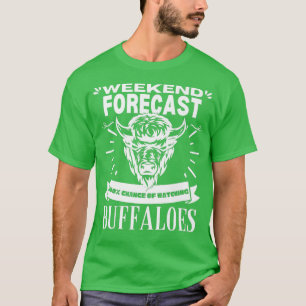Camiseta Previsão de Fim de Semana Observando Buffalos Biso