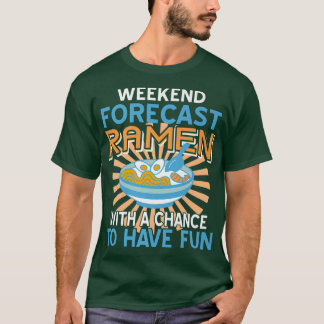 Camiseta Previsão De Fim De Semana Ramen Com Possibilidade 