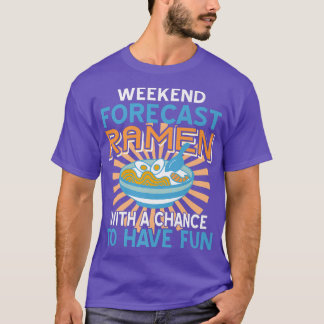 Camiseta Previsão De Fim De Semana Ramen Com Possibilidade 