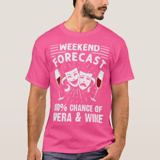 Camiseta Previsão de Fim de Semana Vinho da Ópera, Lover Ca