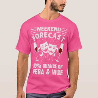 Camiseta Previsão de Fim de Semana Vinho da Ópera, Lover Ca