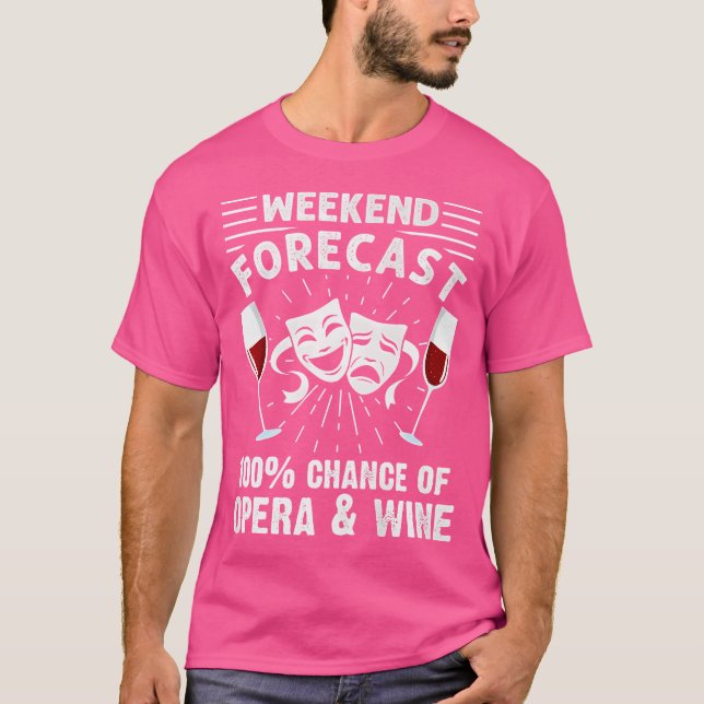 Camiseta Previsão de Fim de Semana Vinho da Ópera, Lover Ca (Frente)