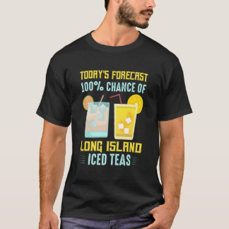 Camiseta Previsão de Hoje 100 Chance de Long Island Iced Te