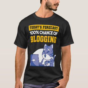 Camiseta Previsão De Hoje 100 Chances De Blogar Cat Blog B