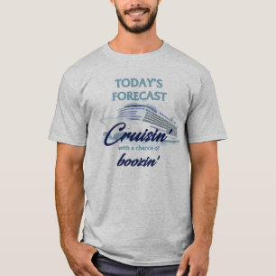 Camiseta Previsão de hoje: Cruisin' e Boozin'