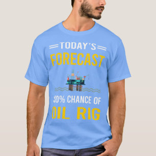 Camiseta Previsão de Hoje Plataforma Offshore de Trilhos de