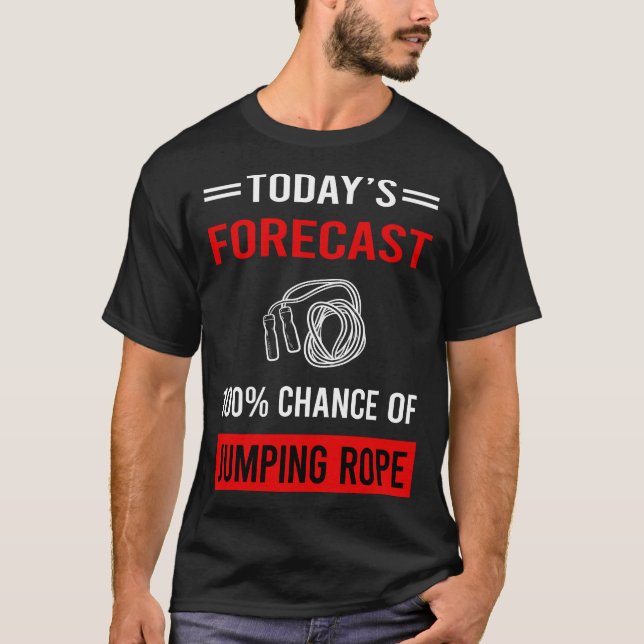 Camiseta Previsão de Hoje Saltando Rope Saltando Rope (Frente)