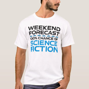 Camiseta Previsão do Fim de Semana - 100% de Chance de Ficç