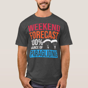 Camiseta Previsão do Fim de Semana 100 Possibilidade de Par