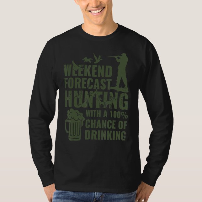 Camiseta Previsão Semanal De Caça E Bebidas (Frente)