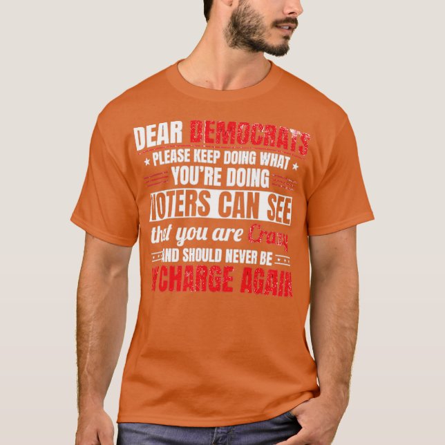 Camiseta Prezados eleitores democratas podem ver (Frente)