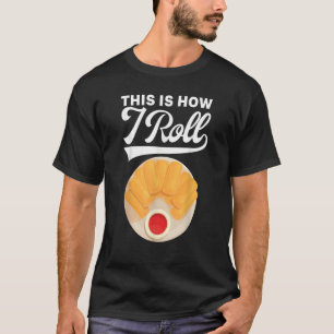 Camiseta Primavera Roll É Assim Que Eu Rolo A Comida Asiáti