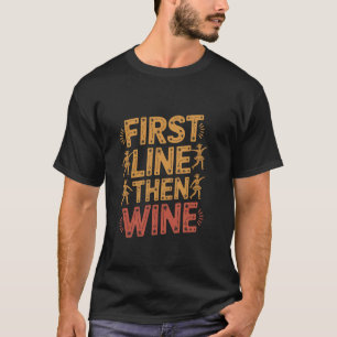 Camiseta Primeira Linha Depois Vinho Divertido Dança de Lin