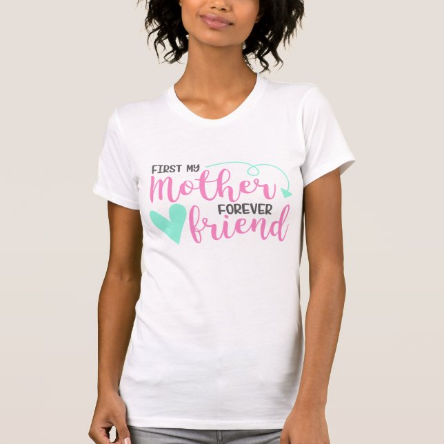Camiseta Primeira Mãe, Para Sempre Amiga (Frente)