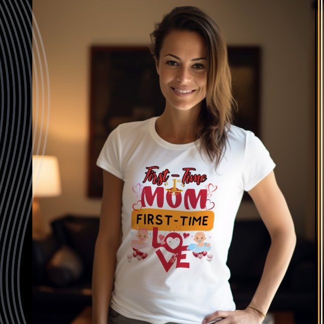 Camiseta Primeira mães, amor pela primeira vez (Criador carregado)