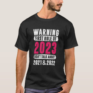 Camiseta Primeira Regra de 2023 Não Fale - Dia do ano novo