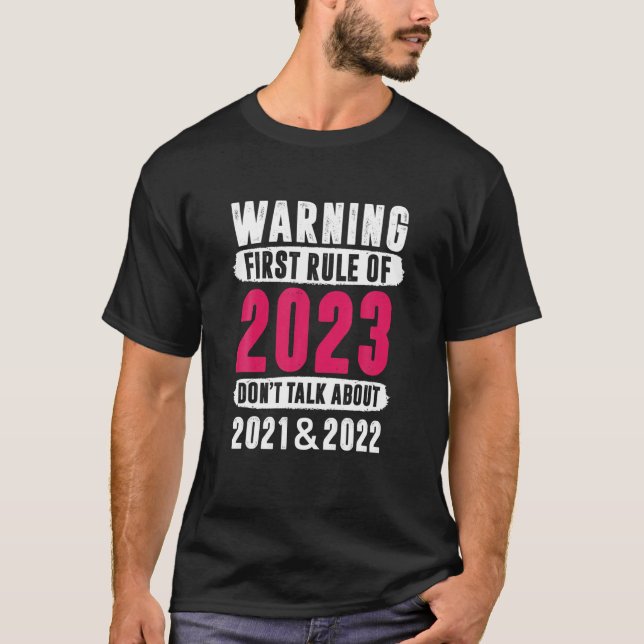 Camiseta Primeira Regra de 2023 Não Fale - Dia do ano novo (Frente)