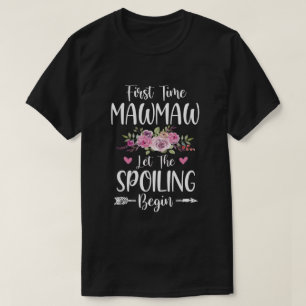 Camiseta Primeira Vez, MawMaw, Que Comece A Derramação