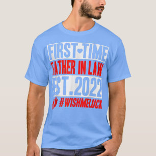 Camiseta Primeira Vez Pai Da Lei 2022 Uma Engraçada Gravide