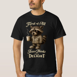 Camiseta Primeiramente Jesus Acha Que Sou Um Guaxinim Encan