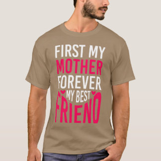 Camiseta Primeiro a minha mãe para sempre, o meu melhor dia