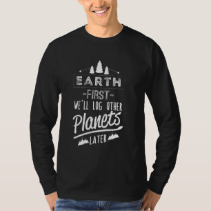 Camiseta Primeiro a Terra, registraremos outros planetas de