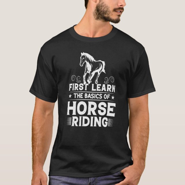 Camiseta Primeiro Aprenda Os Básicos Do Cavalo Barril Equ (Frente)