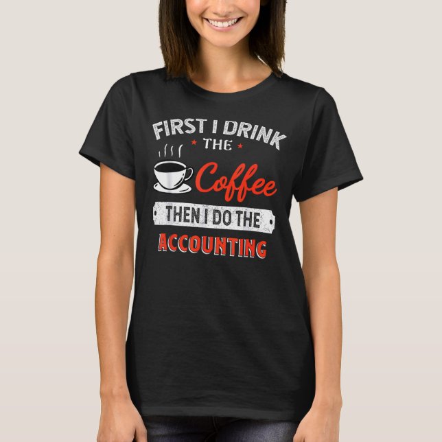 Camiseta Primeiro Café Depois Contabilidade - Cotação Engra (Frente)