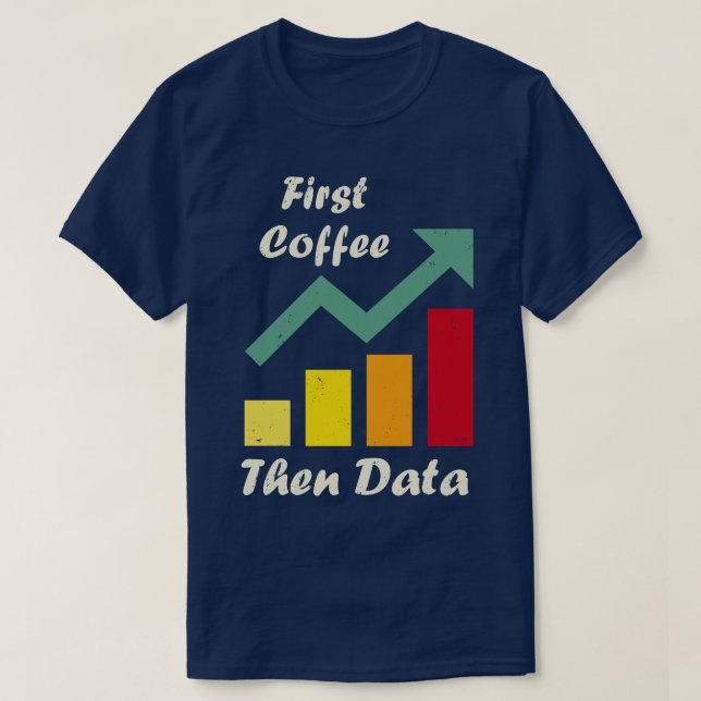 Camiseta Primeiro Café Depois Dados Engraçados terapeutas d (Frente do Design)