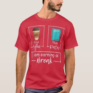 Camiseta Primeiro Café E Depois Dados Que Estou Ganhando Um