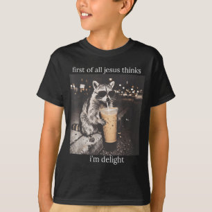 Camiseta Primeiro De Jesus Acha Um Delícia Engraçado Feral