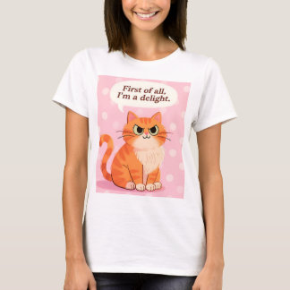 Camiseta Primeiro de Tudo, Eu Sou um Gato Divertido Sarcasm