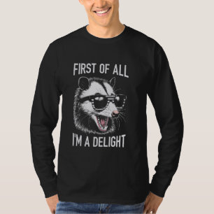 Camiseta Primeiro de tudo, sou um delicioso gambá raivoso s