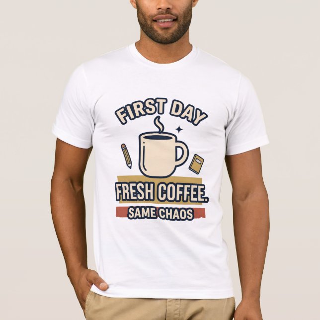Camiseta Primeiro Dia Café Fresco Mesmo Caos (Frente)