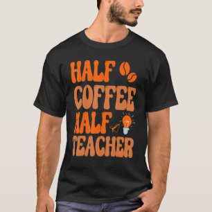 Camiseta Primeiro Dia Da Escola Meio Café Meia Mulher Profe