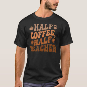 Camiseta Primeiro Dia Da Escola Meio Café Meia Mulher Profe