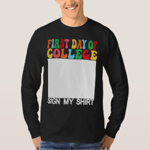 Camiseta Primeiro dia da faculdade assine meu último dia de