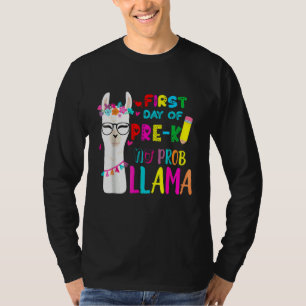 Camiseta Primeiro Dia Da Pré K Professora Sem Prob Llama Me