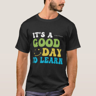 Camiseta Primeiro Dia De Aula É Um Bom Dia Para Aprender En