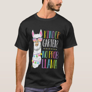 Camiseta Primeiro Dia De Jardim De Infância Sem Prob Llama 