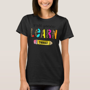 Camiseta Primeiro Dia De Professora Que Vocês Vão Aprender