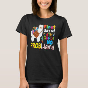 Camiseta Primeiro Dia Do 6º Ano Sem Problema Llama De Volta